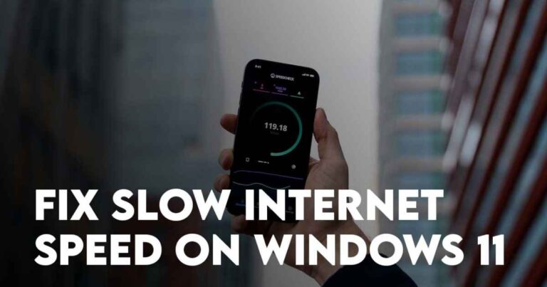 How To Fix Slow Internet Speed In Windows 11 A Comprehensive Guide